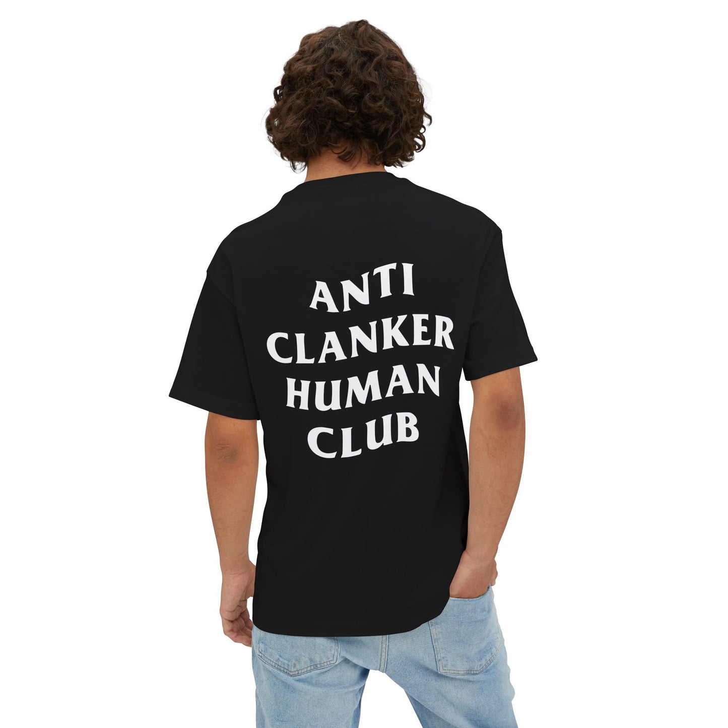 Anti Clanker Human Club - Unisex Oversized Boxy Tee