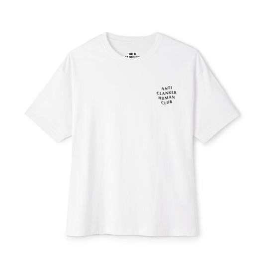 Anti Clanker Human Club - Unisex Oversized Boxy Tee